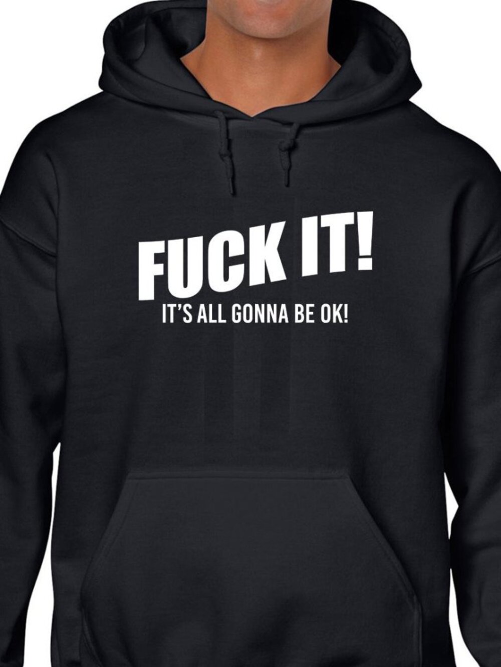 New Fµck It! It's All Gonna Be Ok Black Hoodie Fleece Sweatshirt